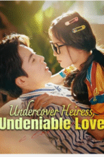 Undercover Heiress, Undeniable Love