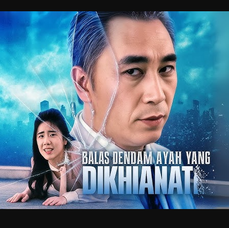 balas dendam ayah yang dikhianati