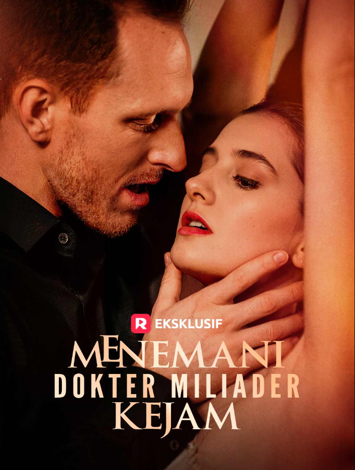 Menemani Dokter Miliader Kejam