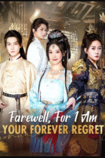 Farewell, For I Am Your Forever Regret