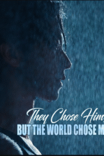 They Chose Him, But the World Chose Me (DUBBED)