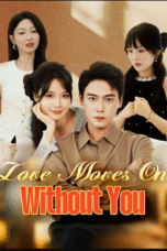 Love Moves On Without You