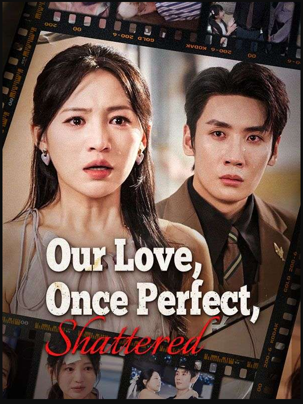 Our Love, Once Perfect, Shattered (DUBBED)
