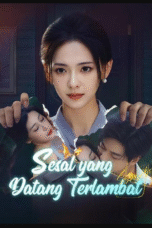 Sesal yang Datang Terlambat