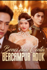 Benci dan Cinta Bercampur Aduk