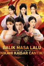 Balik Masa Lalu, Nikahi Kaisar Cantik