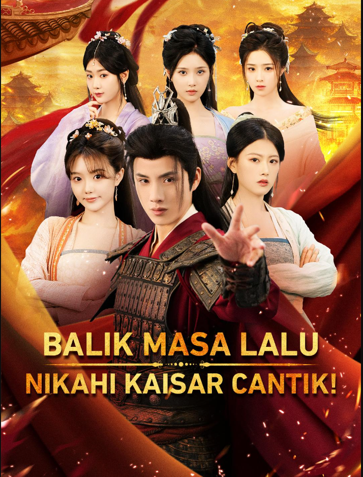 Balik Masa Lalu, Nikahi Kaisar Cantik