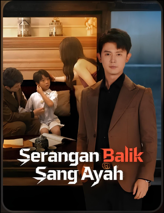 Serangan Balik Sang Ayah / Ayahku Kembali Semuanya Tunduk