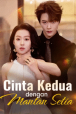 Cinta Kedua Dengan Mantan Setia Cinta Kedua Dengan Mantan Setia