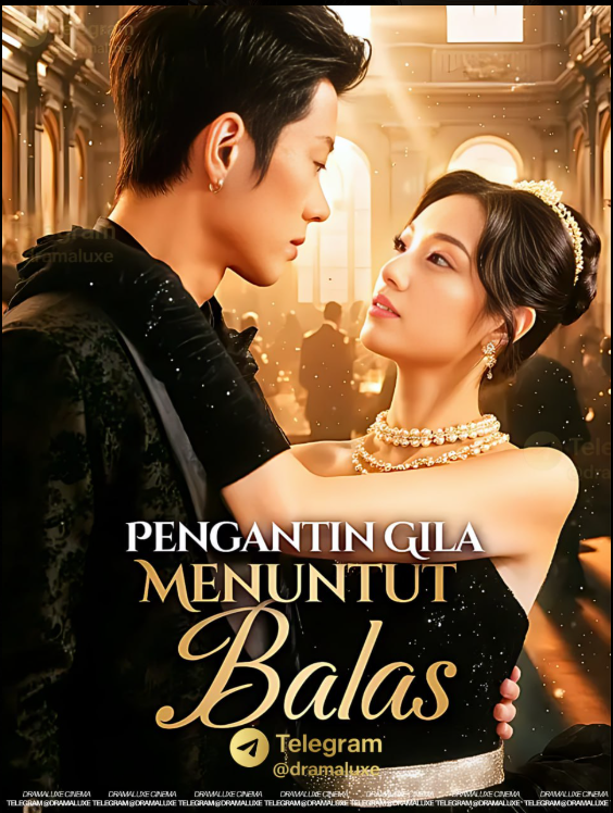 Pengantin Gila Menuntut Balas / Keanggunan Ratu / Balas Dendam Berlapis Cinta / Kilasan Cantik