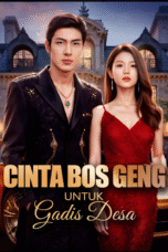 Cinta Bos Geng Untuk Gadis Desa / Istrinya Bos Dari kampung / CEO Cantik Dan Menantu Desa