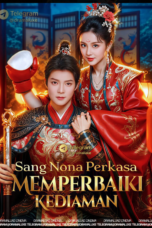 Sang Nona Perkasa Memperbaiki Kediaman