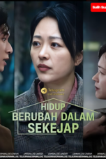 Hidup Berubah dalam Sekejap Hidup Berubah dalam Sekejap