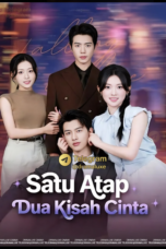 Satu Atap Dua Kisah Cinta Satu Atap Dua Kisah Cinta