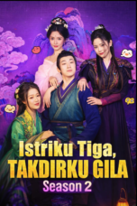 Istriku Tiga Takdirku Gila Season 2