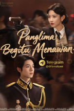 Panglima Begitu Menawan