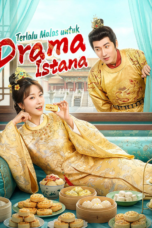Terlalu Malas Untuk Drama Istana