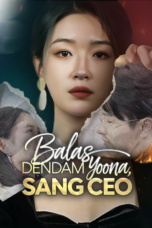 KEKUASAAN MUTLAK SARAH | PAK, PERMAINANMU SELESAI | BERPURA-PURA DEMI BALASAN | BALAS DENDAM YOONA, SANG CEO