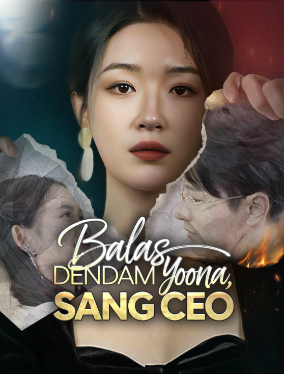 KEKUASAAN MUTLAK SARAH | PAK, PERMAINANMU SELESAI | BERPURA-PURA DEMI BALASAN | BALAS DENDAM YOONA, SANG CEO