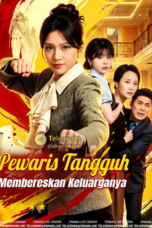 Pewaris Tangguh Membereskan Keluarganya