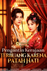 Pengantin Kerajaan Terbuang Karena Patah Hati