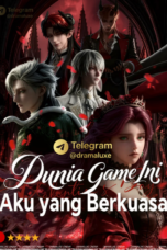Dunia Game Ini Aku yang Berkuasa