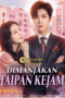 Dimanjakan Taipan Kejam