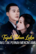 Tujuh Tahun Luka, Aku Tak Pernah Mencintaimu