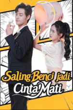 Saling Benci Jadi Cinta Mati