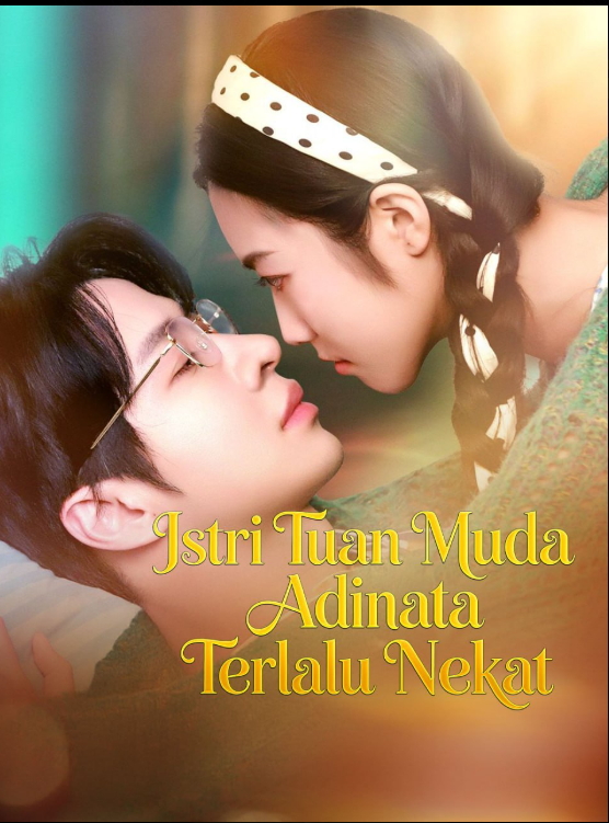 Istri Tuan Muda Adinata Terlalu Nekat