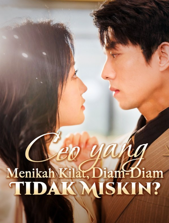 CEO yang Menikah Kilat Diam-Diam Tidak Miskin